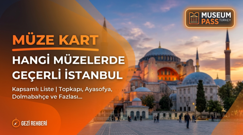 Müze Kart Hangi Müzelerde Geçerli İstanbul: 2026 Yılı Güncel Rehber ve İpuçları