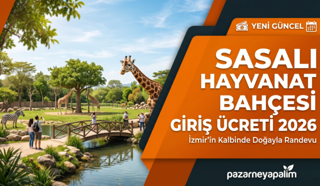 Sasalı Hayvanat Bahçesi Giriş Ücreti 2026: İzmir’in Kalbinde Doğayla Randevu